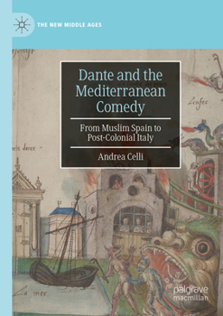 Paperback Dante and the Mediterranean Comedy: From Muslim Spain to Post-Colonial Italy Book