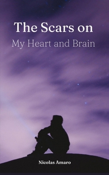Paperback The Scars on my heart and brain Book