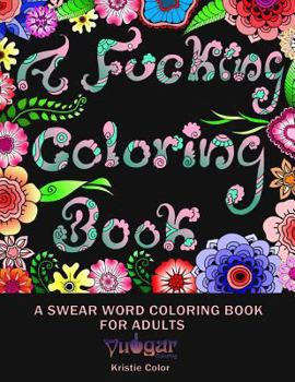 Paperback A Fucking Coloring Book