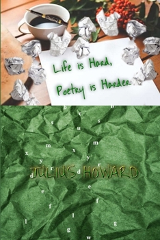 Paperback Life Is Hard, Poetry Is Harder Book