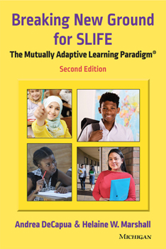 Paperback Breaking New Ground for Slife: The Mutually Adaptive Learning Paradigm Book