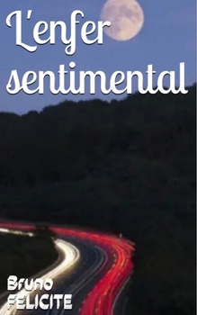 Paperback L'enfer sentimental [French] Book