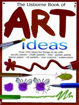 Paperback The Usborne Book of Art Ideas Book