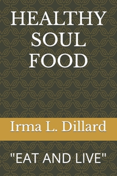 Paperback Healthy Soul Food: Eat and Live Book