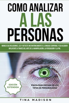 Paperback Cómo Analizar a las Personas, Lenguaje Corporal y Manipulación [Spanish] Book