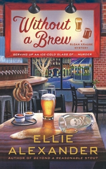 Without a Brew: A Sloan Krause Mystery - Book #4 of the Sloan Krause