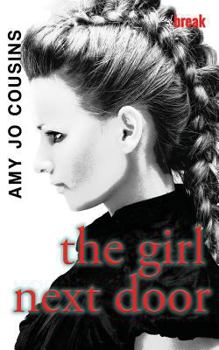 The Girl Next Door - Book #3 of the Bend or Break