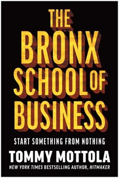 Hardcover The Bronx School of Business: Start Something from Nothing Book