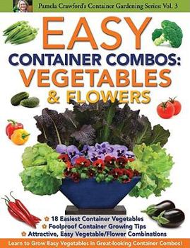 Paperback Easy Container Combos: Vegetables & Flowers Book