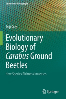 Paperback Evolutionary Biology of Carabus Ground Beetles: How Species Richness Increases Book