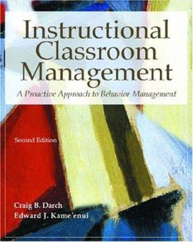 Paperback Instructional Classroom Management: A Proactive Approach to Behavior Management Book