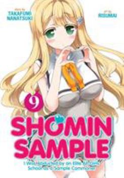 Paperback Shomin Sample: I Was Abducted by an Elite All-Girls School as a Sample Commoner Vol. 9 Book