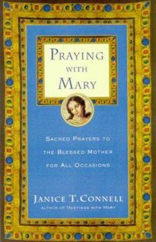 Paperback Praying with Mary: Sacred Prayers to the Blessed Mother for All Occasions Book