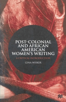 Paperback Post-Colonial and African American Women's Writing: A Critical Introduction Book