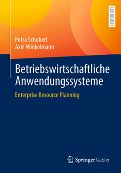 Paperback Betriebswirtschaftliche Anwendungssysteme: Enterprise Resource Planning [German] Book