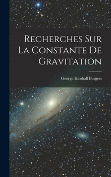 Hardcover Recherches Sur La Constante De Gravitation [French] Book