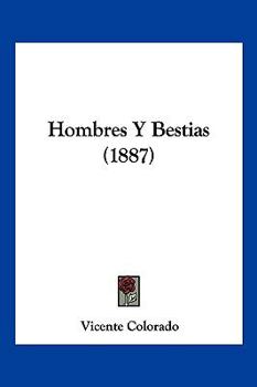 Paperback Hombres Y Bestias (1887) [Spanish] Book