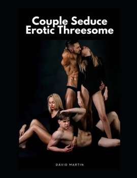 Paperback Couple Seduce Erotic Threesome Book