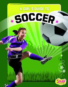 Hardcover A Girl's Guide to Soccer Book