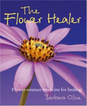 Paperback The Flower Healer: Flower-Essence Medicine for Healing Book