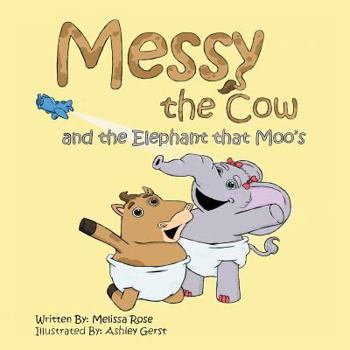 Paperback Messy the Cow and the Elephant That Moo's Book