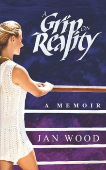 Paperback A Grip on Reality: A Memoir Book