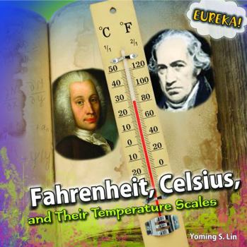 Library Binding Fahrenheit, Celsius, and Their Temperature Scales Book