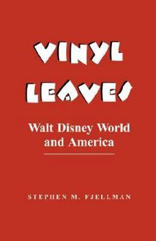 Paperback Vinyl Leaves: Walt Disney World and America Book