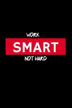 Work Smart Not Hard Notebook universal size (6 x 9 in) 120 dotted pages motivation Journal: happiness business planner success grow