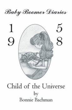 Paperback Baby Boomer Diaries: 1958: Child of the Universe Book