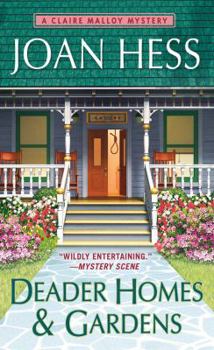 Deader Homes and Gardens - Book #18 of the Claire Malloy