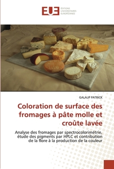 Paperback Coloration de surface des fromages à pâte molle et croûte lavée [French] Book