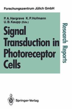 Paperback Signal Transduction in Photoreceptor Cells: Proceedings of an International Workshop Held at the Research Centre Jülich, Jülich, Fed. Rep. of Germany, Book