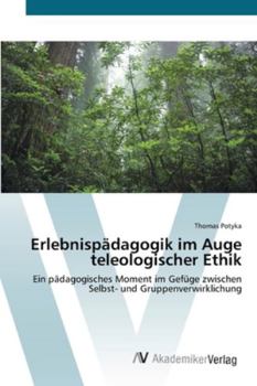 Paperback Erlebnispädagogik im Auge teleologischer Ethik [German] Book