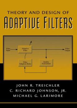 Hardcover Theory and Design of Adaptive Filters Book