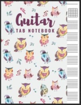 Paperback Guitar Tab Notebook: Blank 6 Strings Chord Diagrams & Tablature Music Sheets with Owl Themed Cover Book
