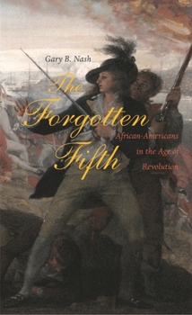 Hardcover The Forgotten Fifth: African Americans in the Age of Revolution Book