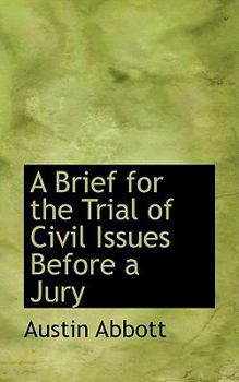 Paperback A Brief for the Trial of Civil Issues Before a Jury Book