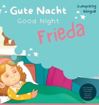 Hardcover Good Night Frieda, Gute Nacht Frieda Book