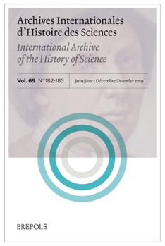 Archives Internationales d'Histoire Des Sciences 69/182-183, 2019: Philippe de la Hire (1640-1718), Astronome Et Physicien a l'Observatoire de Paris