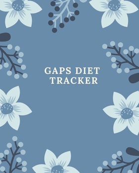 Paperback GAPS Diet Tracker: Daily Meals & Symptoms Log for Breastfeeding Moms and Children Book