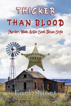 Paperback Thicker Than Blood: Murder, Hide & Go Seek Texas Style Book