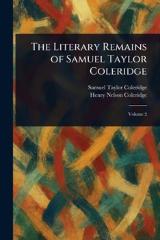 The Literary Remains of Samuel Taylor Coleridge; v.1