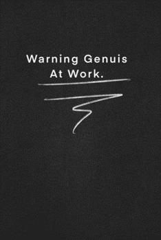 Warning Genuis At Work.: Quote on Blackboard Notebook  / Journal Gift / Doted,numbred, 120 Pages, 6x9, Soft Cover, Matte Finish