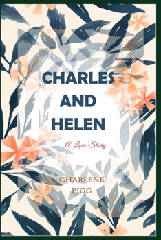 Paperback Charles and Helen: A Love Story Book