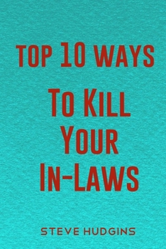 Paperback Top 10 Ways To Kill Your In-Laws Book