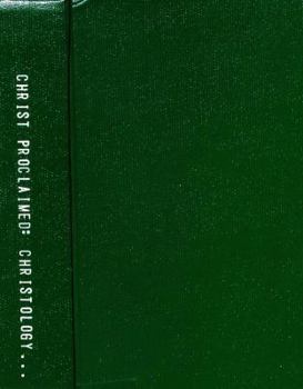 Paperback Christ Proclaimed: Christology As Rhetoric (Theological Inquiries) Book