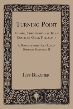 Paperback Turning Point: Judaism, Christianity, and Islam Confront Greek Philosophy Book