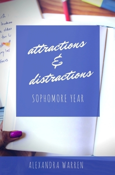 Attractions and Distractions: Sophomore Year - Book #2 of the Attractions & Distractions