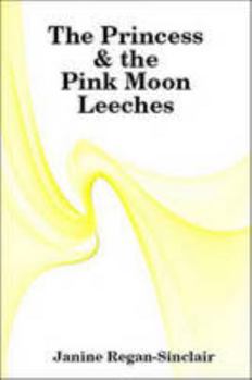 Paperback The Princess & the Pink Moon Leeches Book